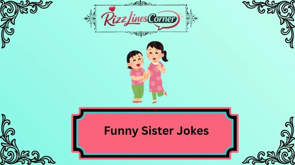 Funny Sister Jokes
