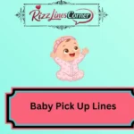 Baby Pick Up Lines
