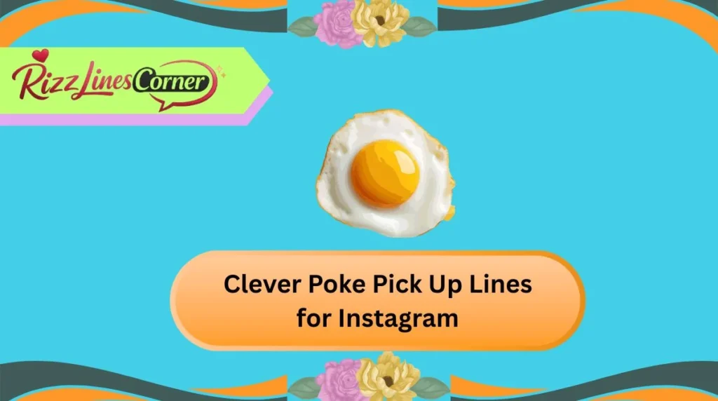 Clever Poke Pick Up Lines for Instagram