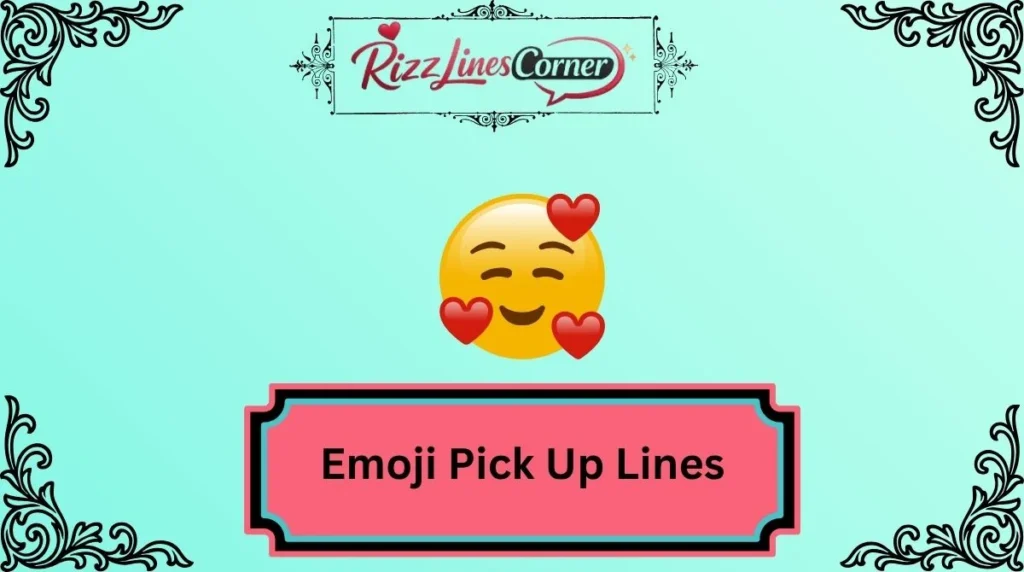 Emoji Pick Up Lines