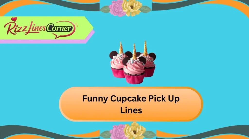 Funny Cupcake Pick Up Lines