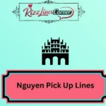 Nguyen Pick Up Lines
