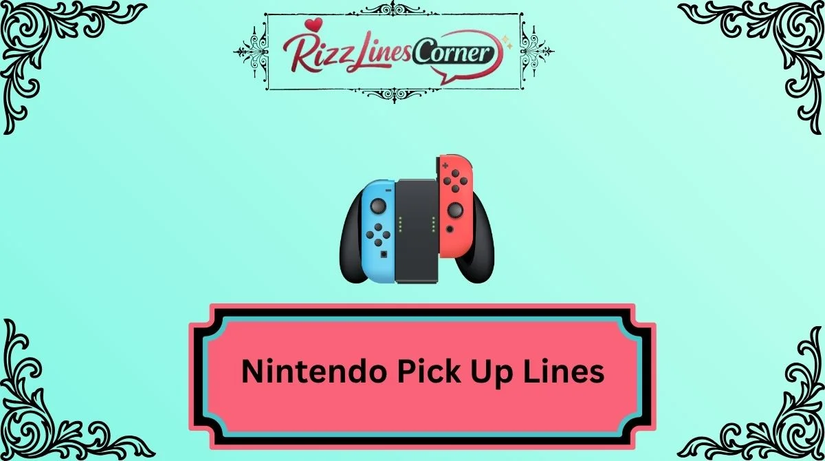 Nintendo Pick Up Lines