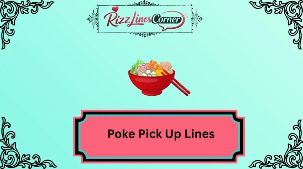 Poke Pick Up Lines