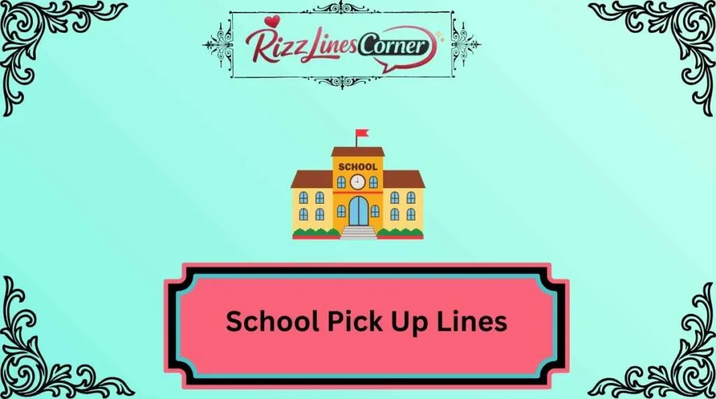 School Pick Up Lines