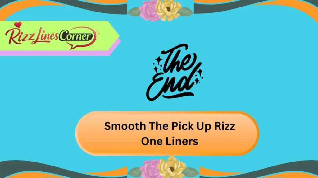 Smooth The Pick Up Rizz One Liners