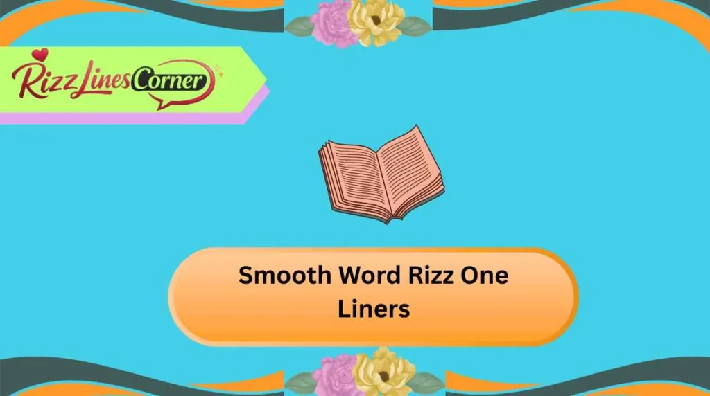 Smooth Word Rizz One Liners