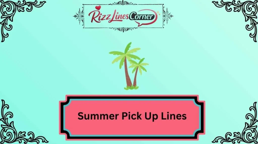 Summer Pick Up Lines