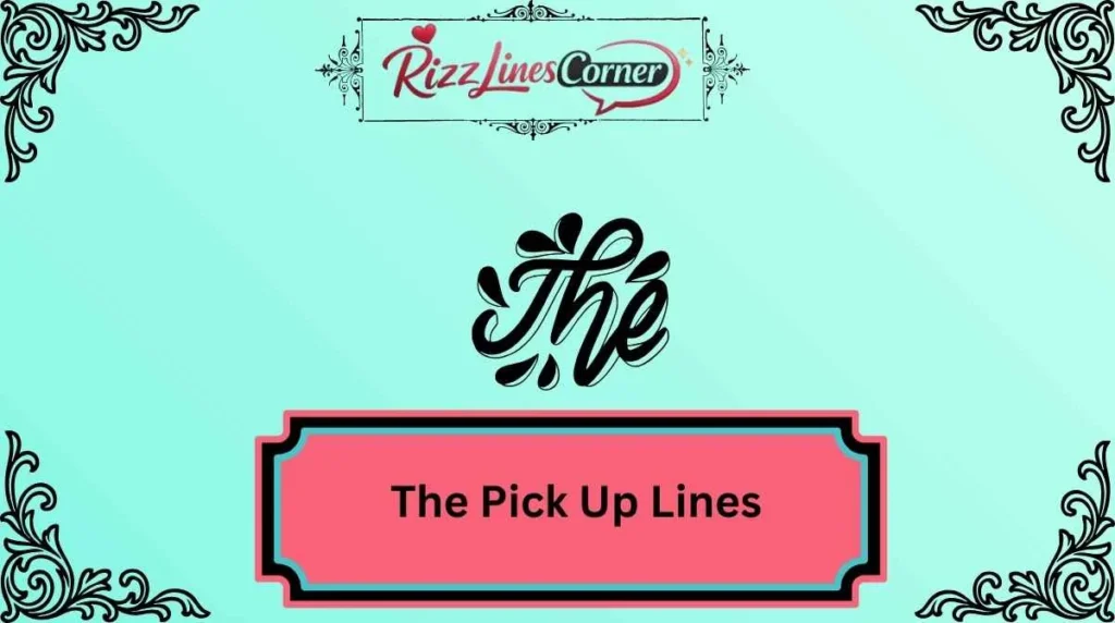 The Pick Up Lines