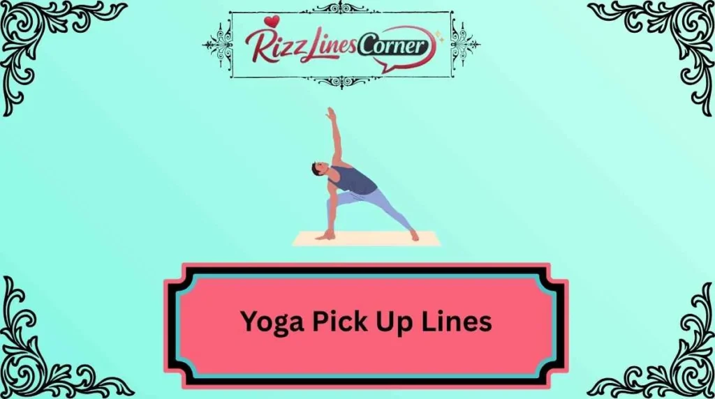 Yoga Pick Up Lines