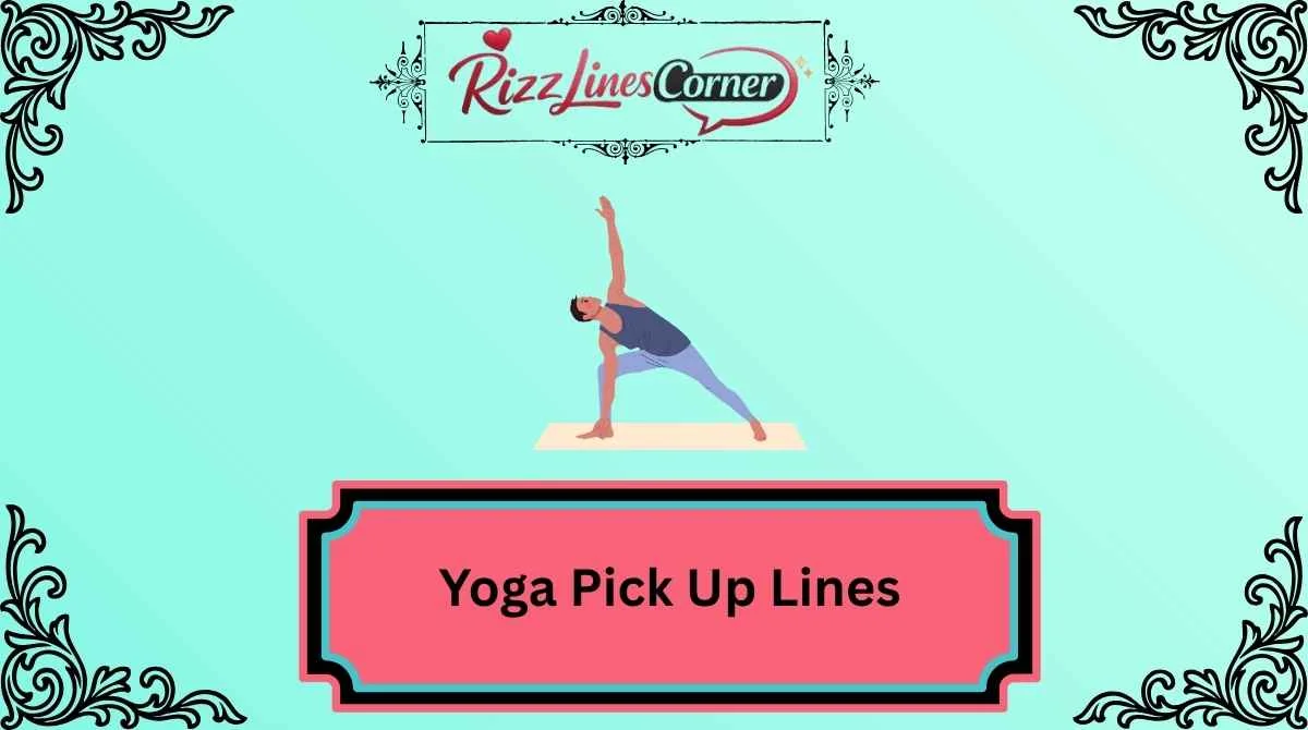 Yoga Pick Up Lines