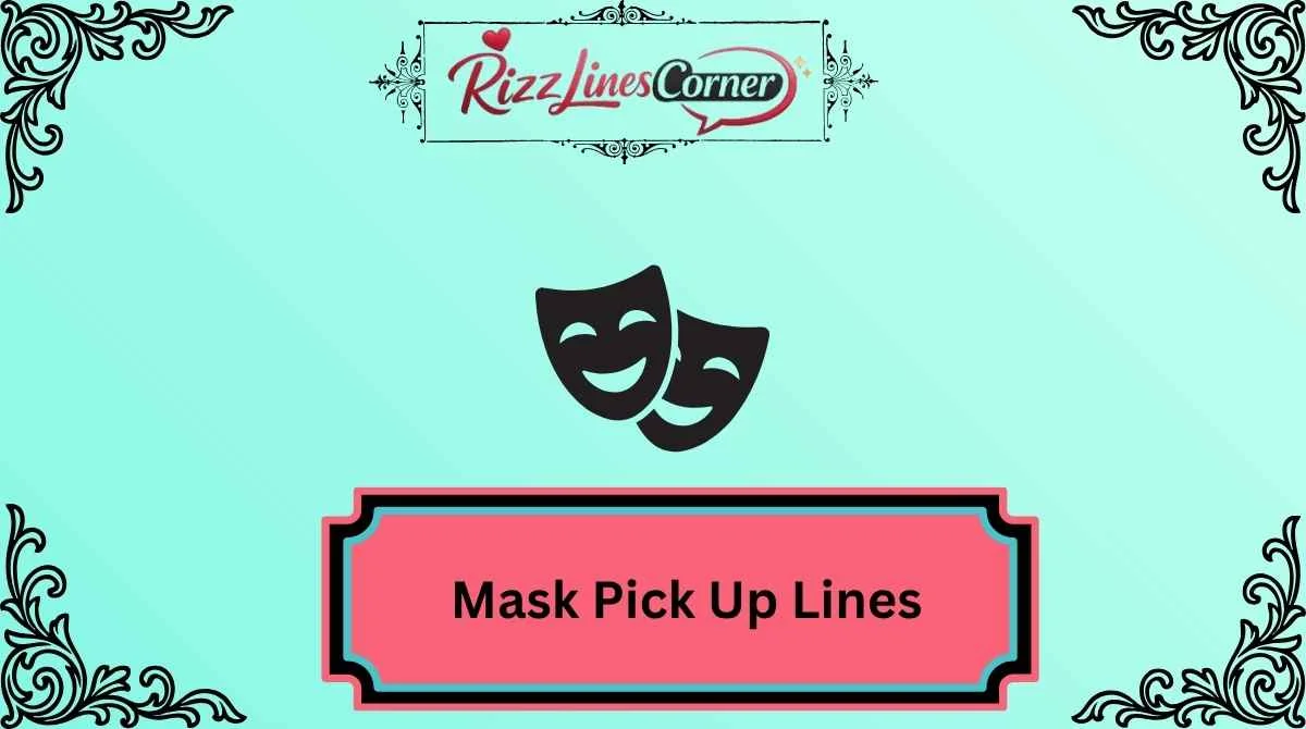 Mask Pick Up Lines